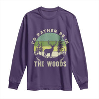 Hunting Season Long Sleeve Shirt I Would Rather Be In The Woods - Wonder Print Shop
