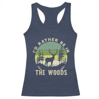 Hunting Season Racerback Tank Top I Would Rather Be In The Woods - Wonder Print Shop