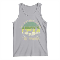 Hunting Season Tank Top I Would Rather Be In The Woods - Wonder Print Shop