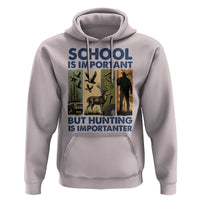 School Is Important But Hunting Is Importanter Hoodie Retro Deer Hunting Gift - Wonder Print Shop