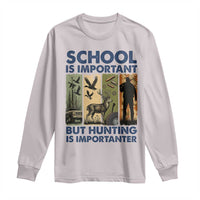School Is Important But Hunting Is Importanter Long Sleeve Shirt Retro Deer Hunting Gift - Wonder Print Shop