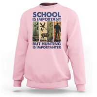 School Is Important But Hunting Is Importanter Sweatshirt Retro Deer Hunting Gift - Wonder Print Shop