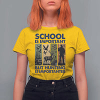 School Is Important But Hunting Is Importanter T Shirt For Women Retro Deer Hunting Gift - Wonder Print Shop