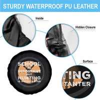 Funny Hunter Gift Spare Tire Cover School Is Important But Hunting Is Importanter - Wonder Print Shop