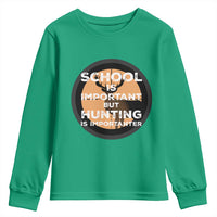 Funny Hunter Gift Youth Sweatshirt School Is Important But Hunting Is Importanter - Wonder Print Shop