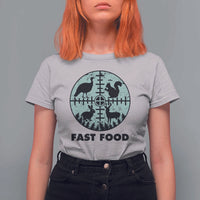 Funny Hunter Joke T Shirt For Women Hunting Fast Food Animals - Wonder Print Shop