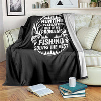 Fishing Hunting Solve Problems Throw Blanket Gift Idea For Hunter Fisherman - Wonder Print Shop
