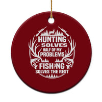 Fishing Hunting Solve Problems Ceramic Ornament Gift Idea For Hunter Fisherman - Wonder Print Shop