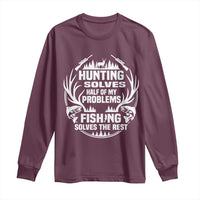 Fishing Hunting Solve Problems Long Sleeve Shirt Gift Idea For Hunter Fisherman - Wonder Print Shop