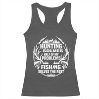 Fishing Hunting Solve Problems Racerback Tank Top Gift Idea For Hunter Fisherman - Wonder Print Shop