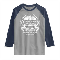 Fishing Hunting Solve Problems Raglan Shirt Gift Idea For Hunter Fisherman - Wonder Print Shop