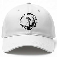 Putt Around And Find Out Baseball Cap Funny Golf Lover Gift