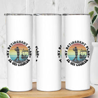 My Retirement Plan Is On Course Skinny Tumbler Retired Golfer Gift - Wonder Print Shop