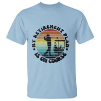 My Retirement Plan Is On Course T Shirt Retired Golfer Gift - Wonder Print Shop
