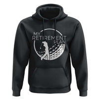 Funny Retirement Golf Hoodie Saying Golfing Gift - Wonder Print Shop