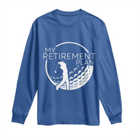 Funny Retirement Golf Long Sleeve Shirt Saying Golfing Gift - Wonder Print Shop