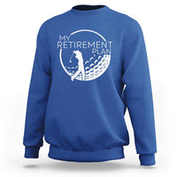 Funny Retirement Golf Sweatshirt Saying Golfing Gift - Wonder Print Shop