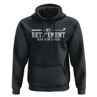 My Retirement Plan Is On Course Hoodie Funny Golf Lover Gift - Wonder Print Shop