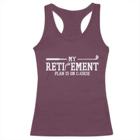 My Retirement Plan Is On Course Racerback Tank Top Funny Golf Lover Gift - Wonder Print Shop
