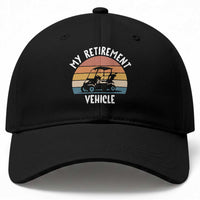 My Retirement Vehicle Golf Cart Baseball Cap Funny Retired Golfer Gift