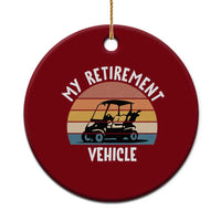 My Retirement Vehicle Golf Cart Ceramic Ornament Funny Retired Golfer Gift - Wonder Print Shop