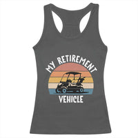 My Retirement Vehicle Golf Cart Racerback Tank Top Funny Retired Golfer Gift - Wonder Print Shop