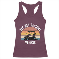 My Retirement Vehicle Golf Cart Racerback Tank Top Funny Retired Golfer Gift - Wonder Print Shop