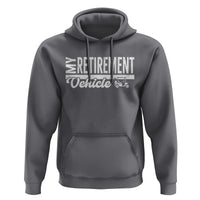 My Retirement Vehicle Golf Cart Hoodie Funny Retired Plan - Wonder Print Shop