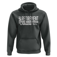 My Retirement Vehicle Golf Cart Hoodie Funny Retired Plan - Wonder Print Shop