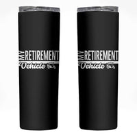 My Retirement Vehicle Golf Cart Skinny Tumbler Funny Retired Plan - Wonder Print Shop