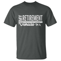 My Retirement Vehicle Golf Cart T Shirt Funny Retired Plan - Wonder Print Shop