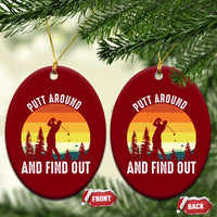 Funny Golf Quote Ceramic Ornament Putt Around And Find Out - Wonder Print Shop