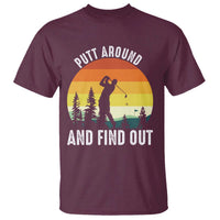 Funny Golf Quote T Shirt Putt Around And Find Out - Wonder Print Shop