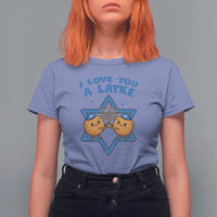 Funny Hanukkah T Shirt For Women I Love You A Latke Gift - Wonder Print Shop