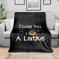 I Love You A Latke Throw Blanket Funny Hanukkah Gift For Latke Lover - Wonder Print Shop