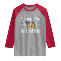 I Love You A Latke Raglan Shirt Funny Hanukkah Gift For Latke Lover - Wonder Print Shop