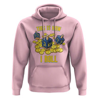 Funny Hanukkah Dreidel Hoodie This Is How I Roll Gift - Wonder Print Shop