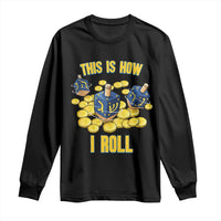Funny Hanukkah Dreidel Long Sleeve Shirt This Is How I Roll Gift - Wonder Print Shop