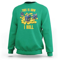 Funny Hanukkah Dreidel Sweatshirt This Is How I Roll Gift - Wonder Print Shop