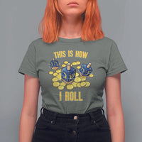 Funny Hanukkah Dreidel T Shirt For Women This Is How I Roll Gift - Wonder Print Shop
