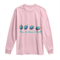 Hanukkah Dreidel Long Sleeve Shirt This Is How I Roll Jewish Holiday Gift - Wonder Print Shop