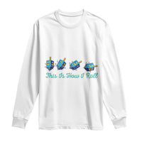 Hanukkah Dreidel Long Sleeve Shirt This Is How I Roll Jewish Holiday Gift - Wonder Print Shop