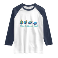 Hanukkah Dreidel Raglan Shirt This Is How I Roll Jewish Holiday Gift - Wonder Print Shop