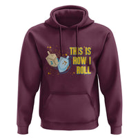 This Is How I Roll Hoodie Jewish Holiday Dreidel Gift - Wonder Print Shop