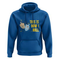This Is How I Roll Hoodie Jewish Holiday Dreidel Gift - Wonder Print Shop
