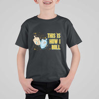 This Is How I Roll T Shirt For Kid Jewish Holiday Dreidel Gift - Wonder Print Shop