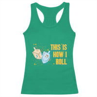 This Is How I Roll Racerback Tank Top Jewish Holiday Dreidel Gift - Wonder Print Shop