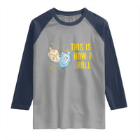 This Is How I Roll Raglan Shirt Jewish Holiday Dreidel Gift - Wonder Print Shop