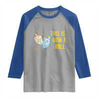 This Is How I Roll Raglan Shirt Jewish Holiday Dreidel Gift - Wonder Print Shop