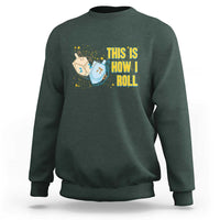 This Is How I Roll Sweatshirt Jewish Holiday Dreidel Gift - Wonder Print Shop